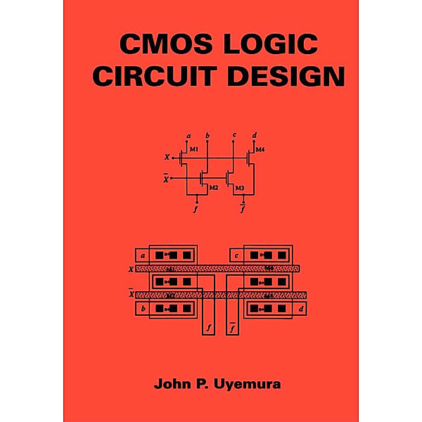 CMOS Logic Circuit Design, John P. Uyemura