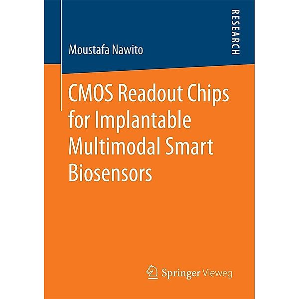 CMOS Readout Chips for Implantable Multimodal Smart Biosensors, Moustafa Nawito