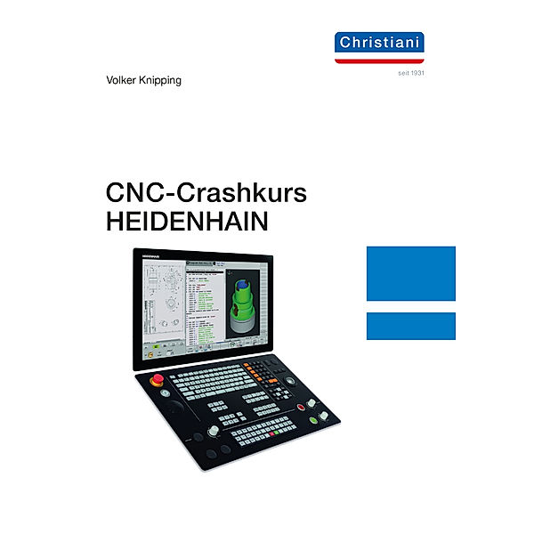 CNC-Crashkurs HEIDENHAIN, Knipping Volker