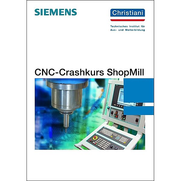 CNC-Crashkurs ShopMill, Markus Sartor