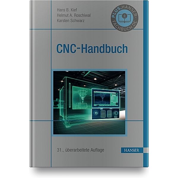 CNC-Handbuch, Hans B. Kief, Helmut A. Roschiwal, Karsten Schwarz