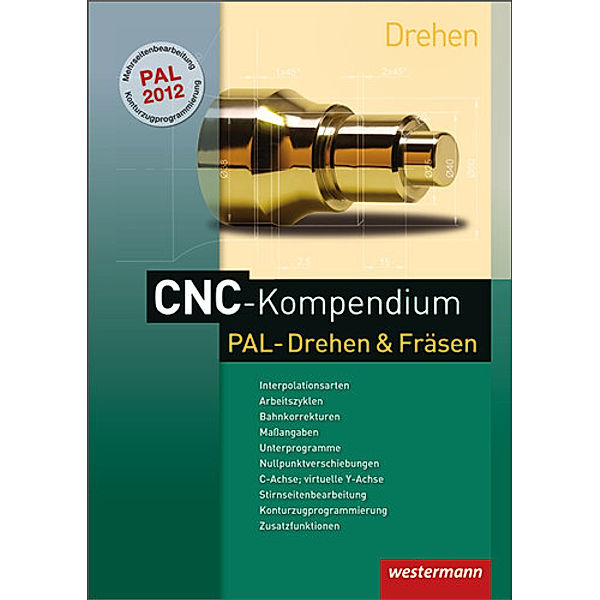 CNC-Kompendium PAL-Drehen und Fräsen, Dietmar Falk