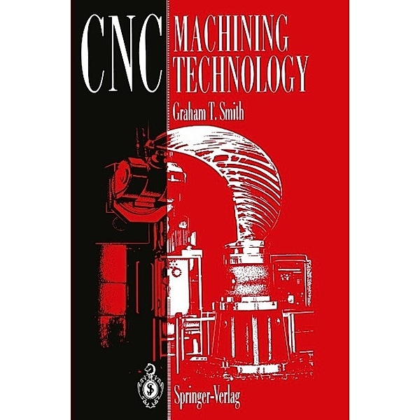 CNC Machining Technology, Graham T. Smith