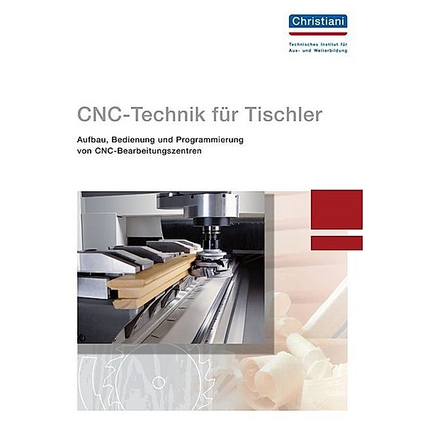 CNC-Technik für Tischler, Roland Fischer