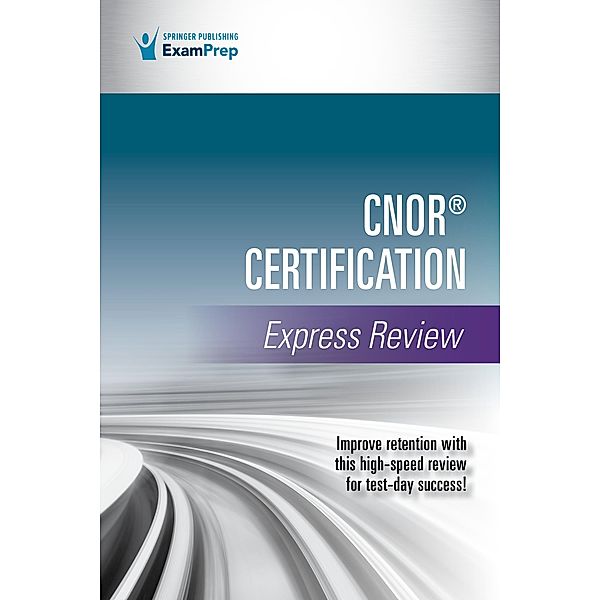 CNOR® Certification Express Review, Springer Publishing Company