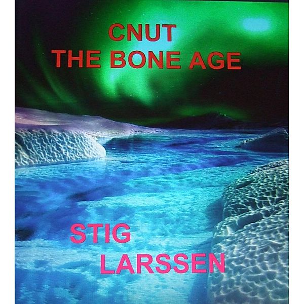 Cnut - The Bone Age, Stig Larssen