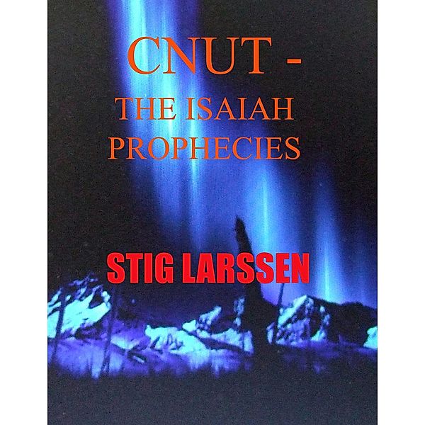 Cnut - The Isaiah Prophecies, Stig Larssen