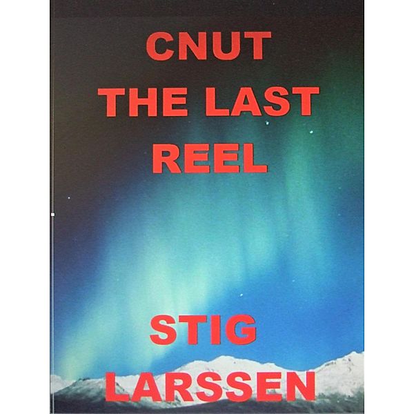 Cnut - The Last Reel, Stig Larssen