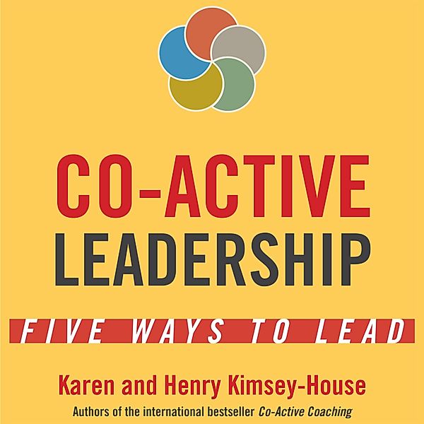 Co-Active Leadership, Henry Kimsey-House, Karen Kimsey-House