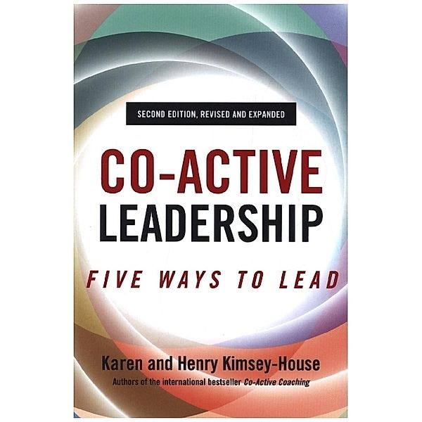 Co-Active Leadership, Second Edition, Henry Kimsey-House, Karen Kimsey-House
