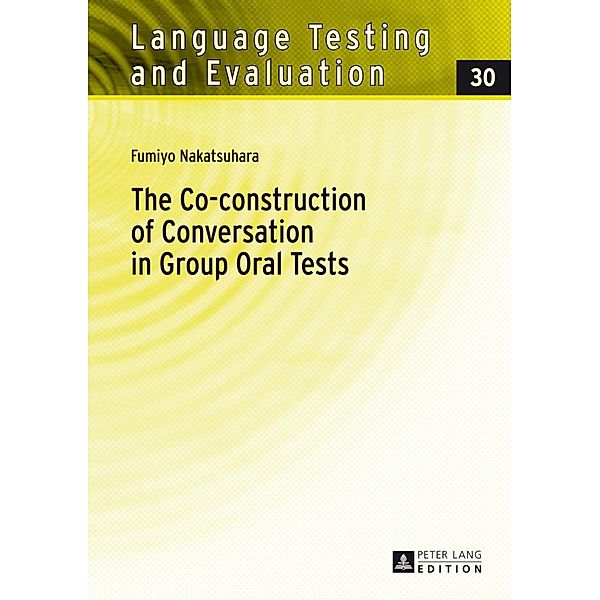 Co-construction of Conversation in Group Oral Tests, Fumyo Nakatsuhara