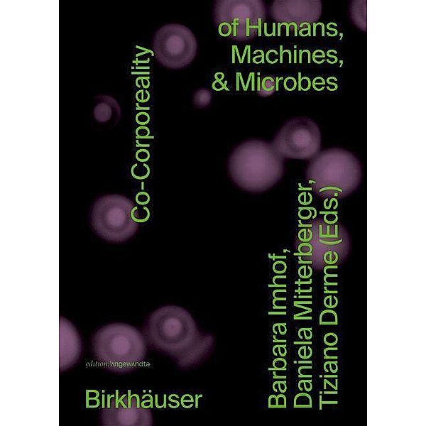 Co-Corporeality of Humans, Machines, & Microbes