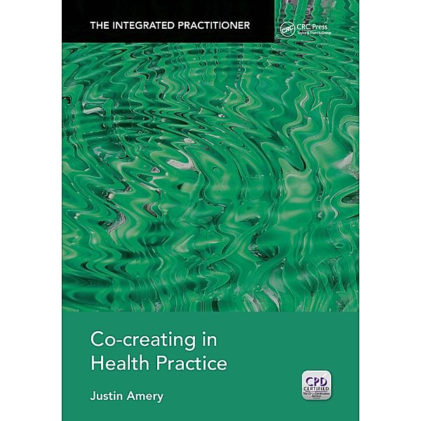 Co-Creating in Health Practice, Justin Amery