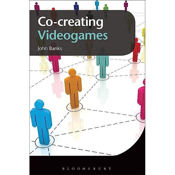 Co-creating Videogames, John Banks