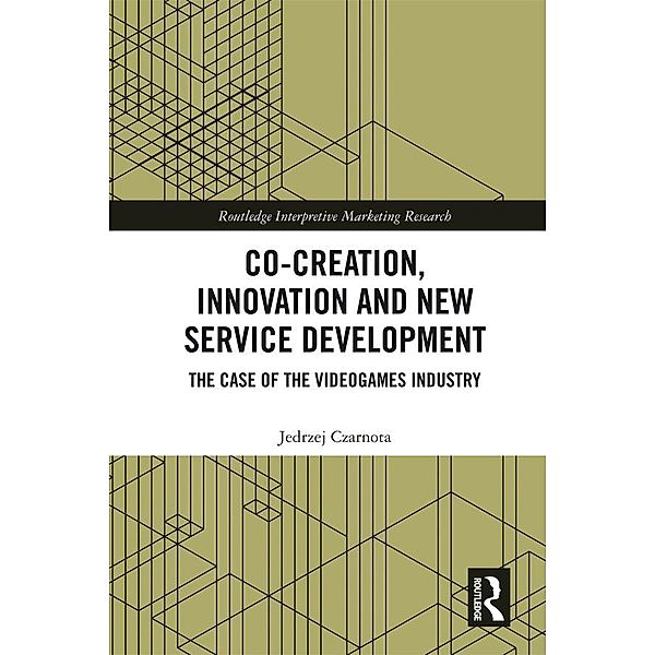 Co-Creation, Innovation and New Service Development, Jedrzej Czarnota