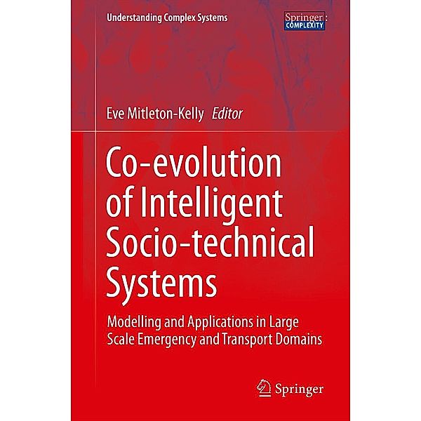 Co-evolution of Intelligent Socio-technical Systems / Understanding Complex Systems