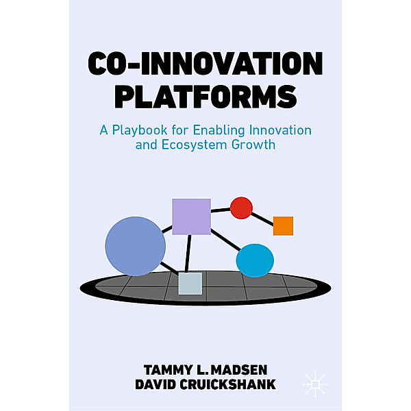 Co-Innovation Platforms, Tammy L. Madsen, David Cruickshank