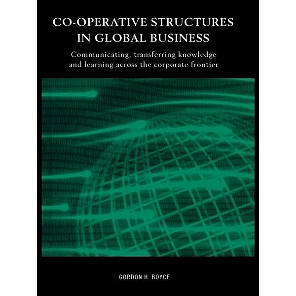Co-operative Structures in Global Business / Routledge International Studies in Business History, Gordon H. Boyce