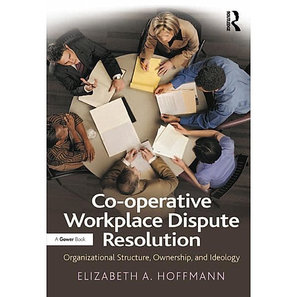 Co-operative Workplace Dispute Resolution, Elizabeth A. Hoffmann