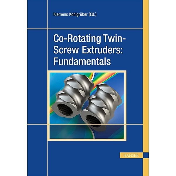 Co-Rotating Twin-Screw Extruders: Fundamentals