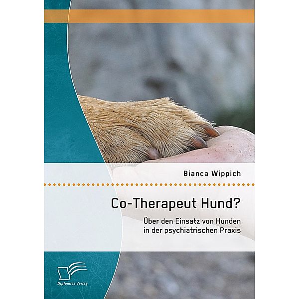 Co-Therapeut Hund?, Bianca Wippich