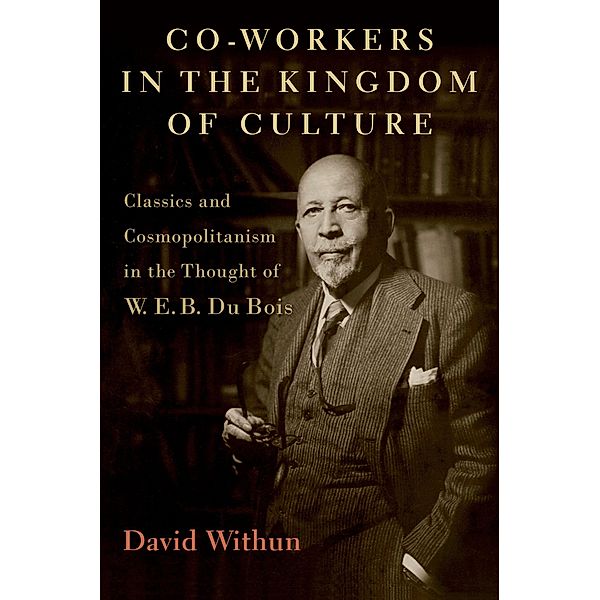 Co-workers in the Kingdom of Culture, David Withun