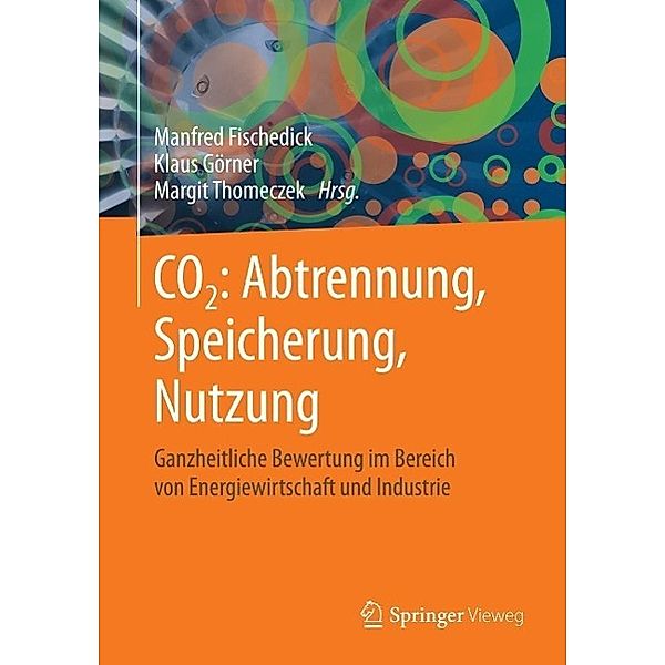 CO2: Abtrennung, Speicherung, Nutzung