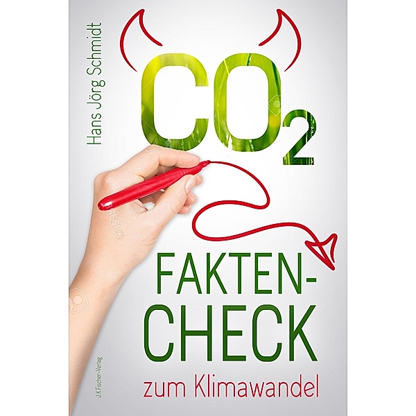 CO2: Fakten-Check zum Klimawandel, Hans-Jörg Schmidt