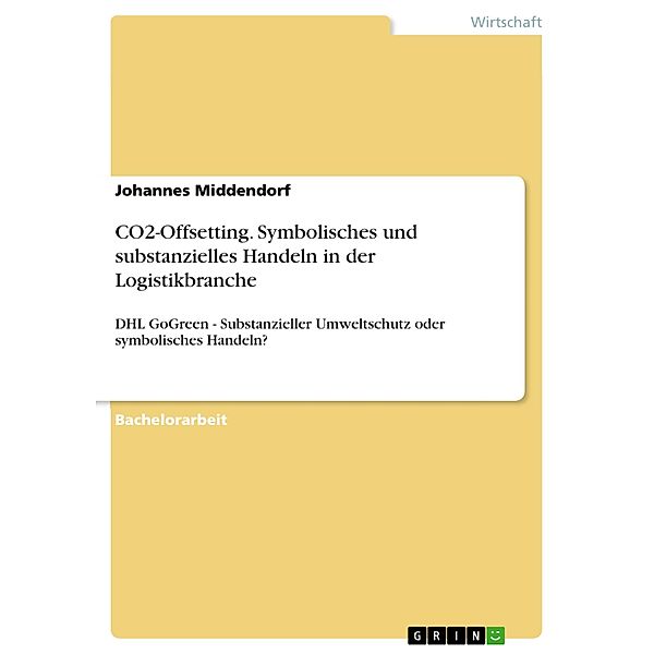 CO2-Offsetting. Symbolisches und substanzielles Handeln in der Logistikbranche, Johannes Middendorf