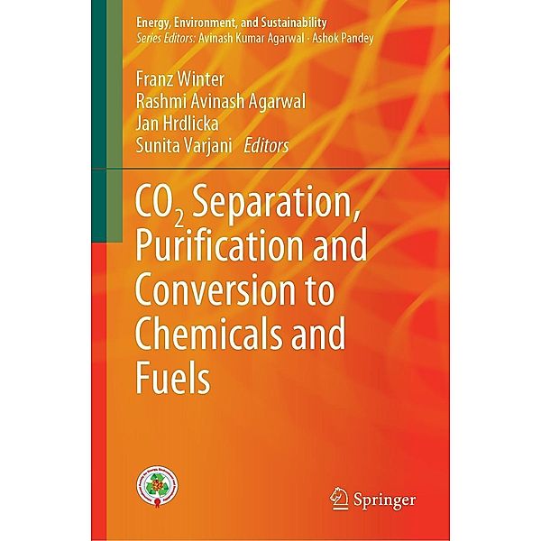 CO2 Separation, Puri¿cation and Conversion to Chemicals and Fuels / Energy, Environment, and Sustainability