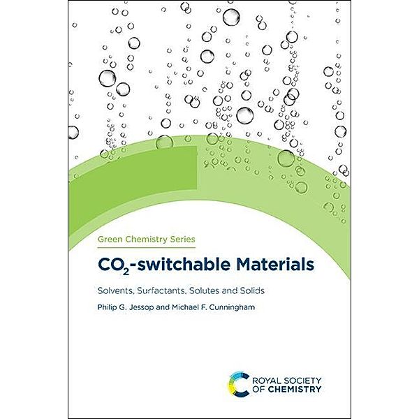 CO2-switchable Materials / ISSN, Philip G Jessop, Michael F Cunningham