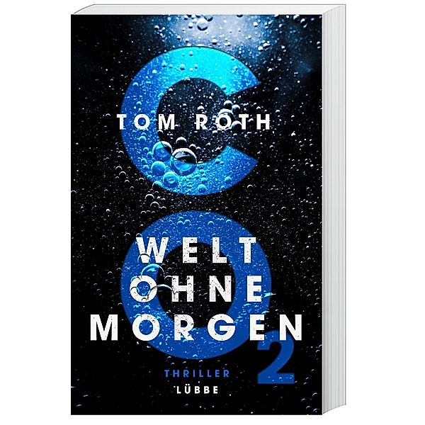 CO2 - Welt ohne Morgen, Tom Roth