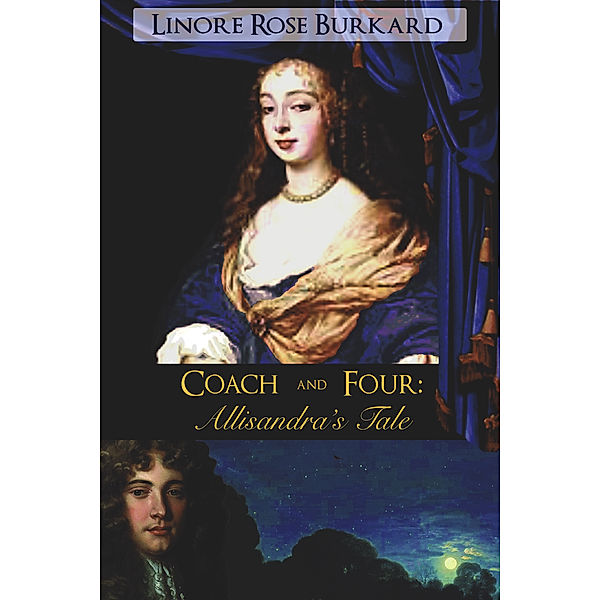 Coach and Four: Allisandra's Tale / Linore Rose Burkard, Linore Rose Burkard