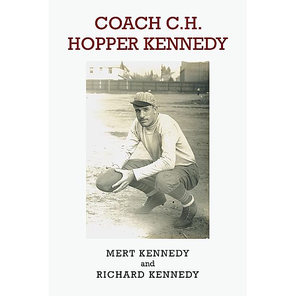 Coach C.H. Hopper Kennedy, Mert Kennedy, Richard Kennedy