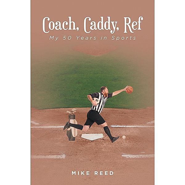 Coach, Caddy, Ref, Mike Reed