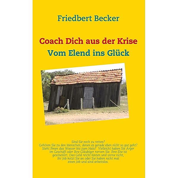 Coach Dich aus der Krise, Friedbert Becker