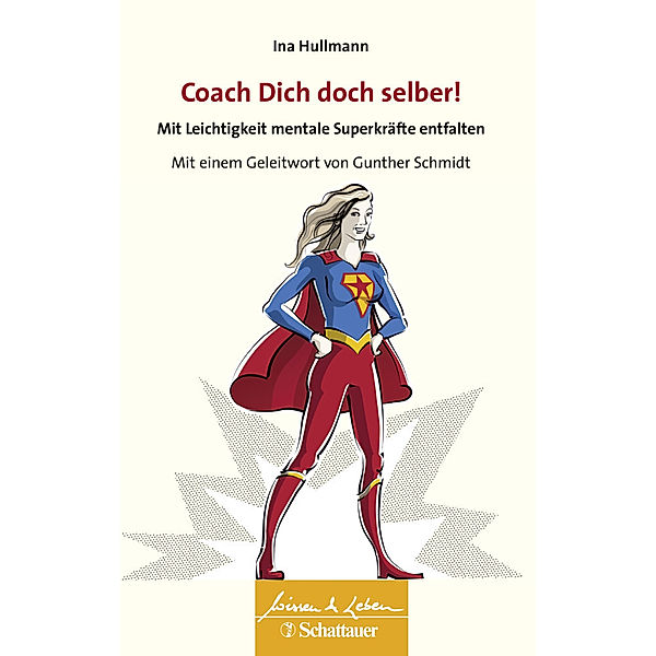 Coach Dich doch selber! (Wissen & Leben), Ina Hullmann