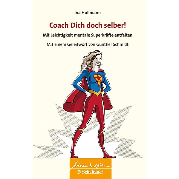 Coach Dich doch selber! (Wissen & Leben) / Wissen & Leben, Ina Hullmann