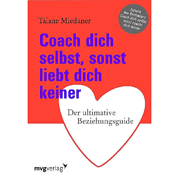 Coach dich selbst, sonst liebt dich keiner, Talane Miedaner