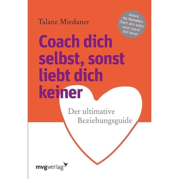 Coach dich selbst, sonst liebt dich keiner, Talane Miedaner
