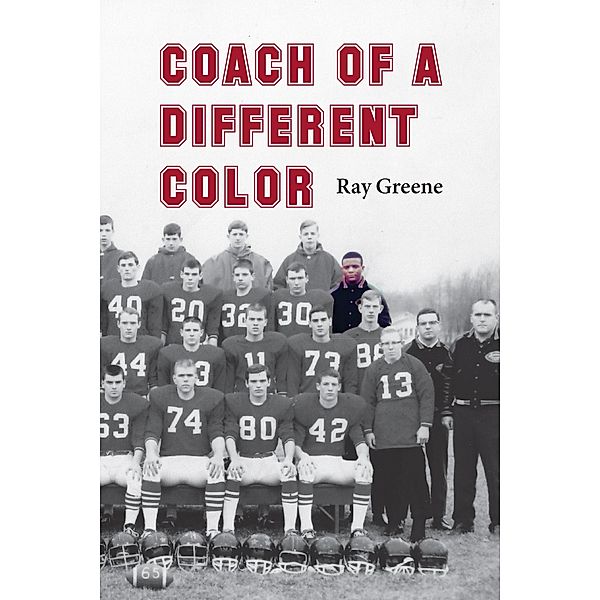 Coach of a Different Color / Ohio History and Culture, Ray Greene