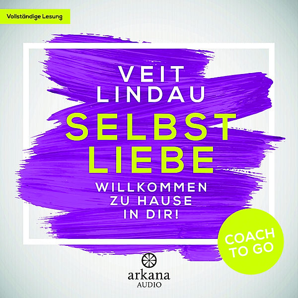 Coach to go - 4 - Coach to go Selbstliebe, Veit Lindau