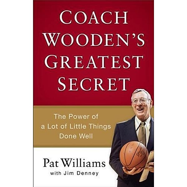 Coach Wooden's Greatest Secret, Pat Williams