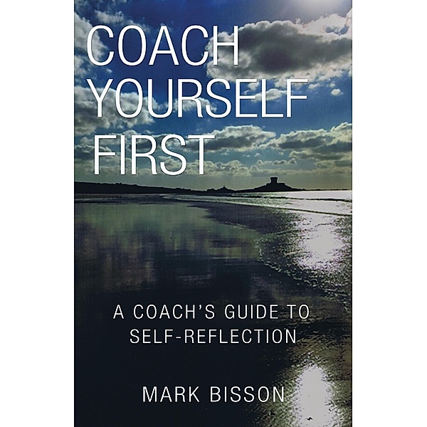 Coach Yourself First, Mark Bisson