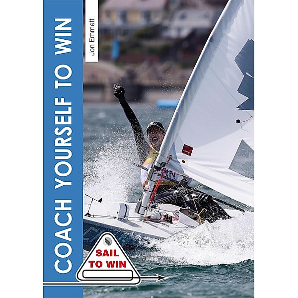 Coach Yourself to Win / Sail to Win Bd.2, Jon Emmett