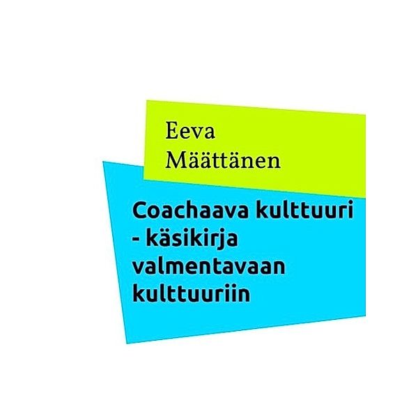 Coachaava kulttuuri, Eeva Määttänen