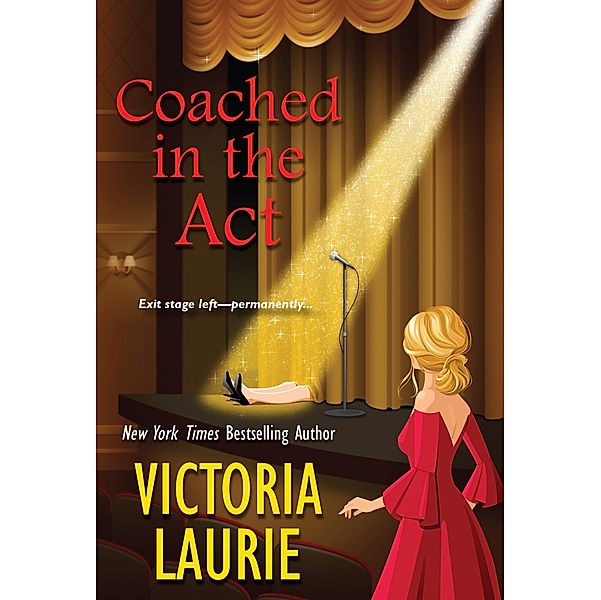 Coached in the Act / A Cat & Gilley Life Coach Mystery Bd.3, Victoria Laurie