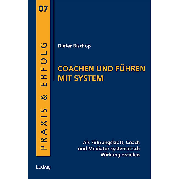 Coachen und Führen mit System, Dieter Bischop