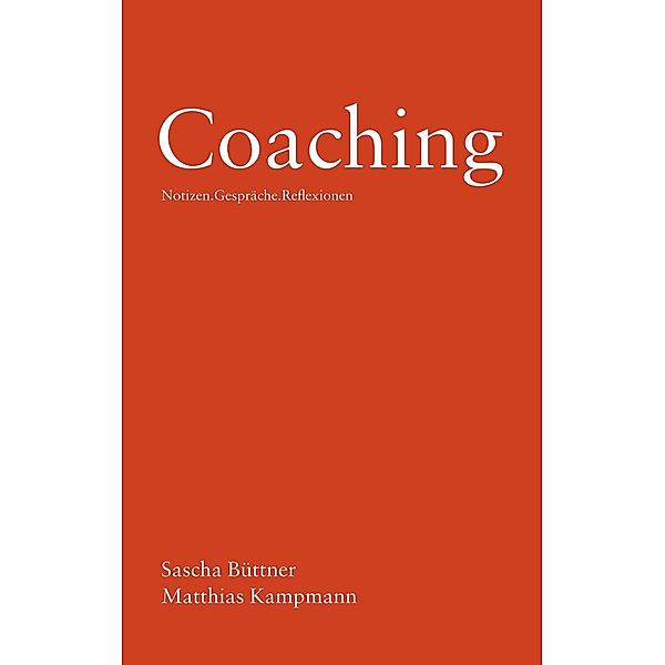 Coaching, Sascha Büttner, Matthias Kampmann