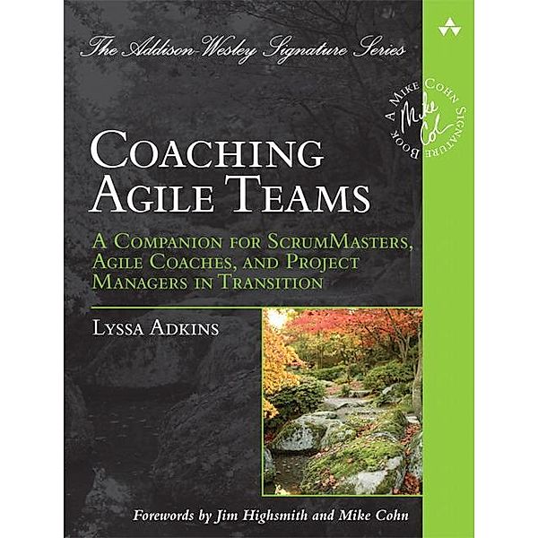 Coaching Agile Teams, Lyssa Adkins